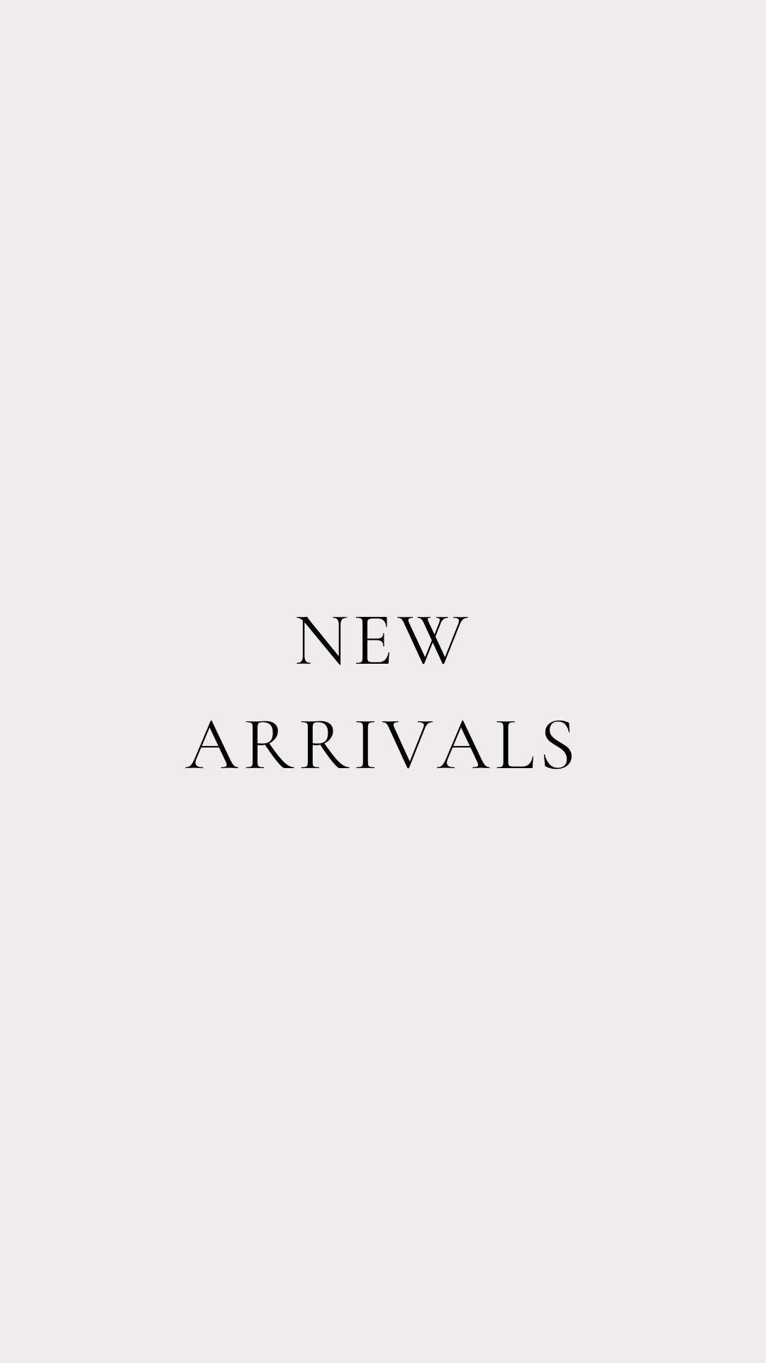 New Arrivals