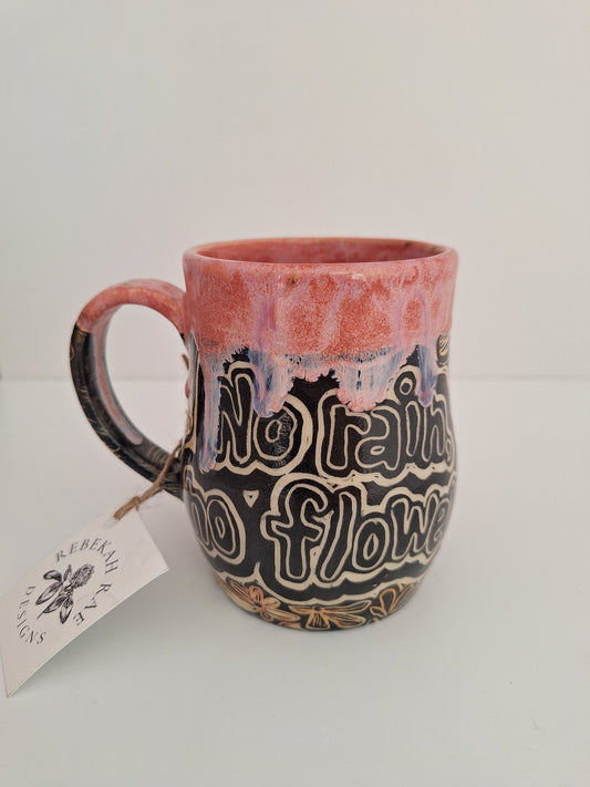 Hand -carved No Rain No Flowers Mug